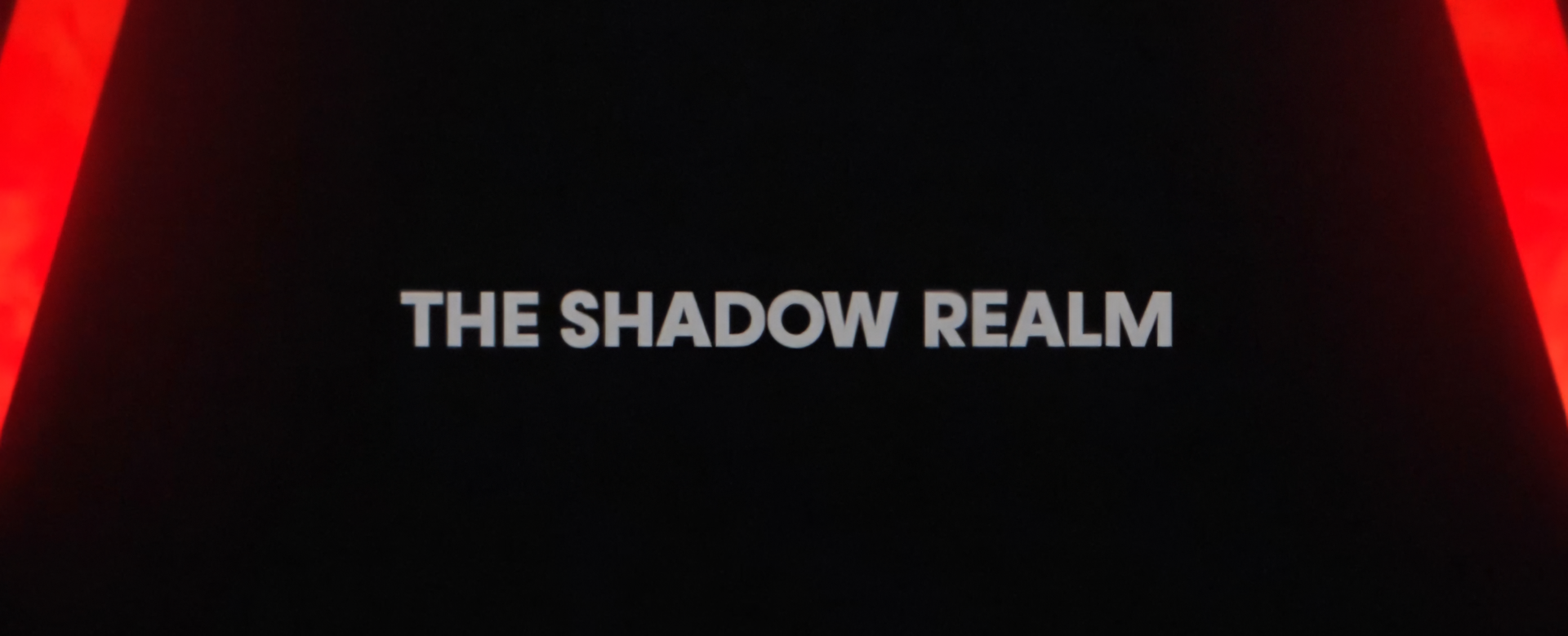 Title card: The Shadow Realm — red diagonals on grainy black