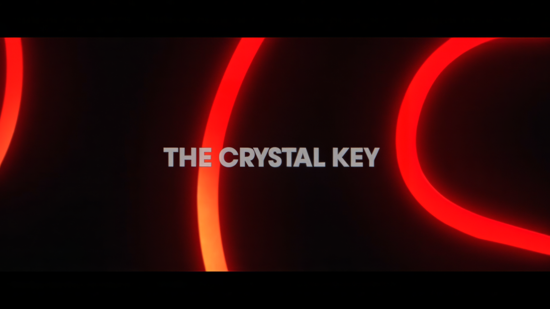 Title card: The Crystal Key — red light trails